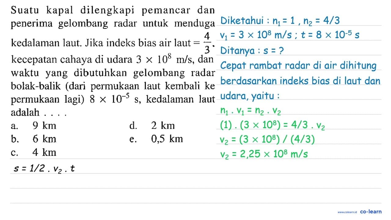 Suatu kapal dilengkapi pemancar dan penerima gelombang