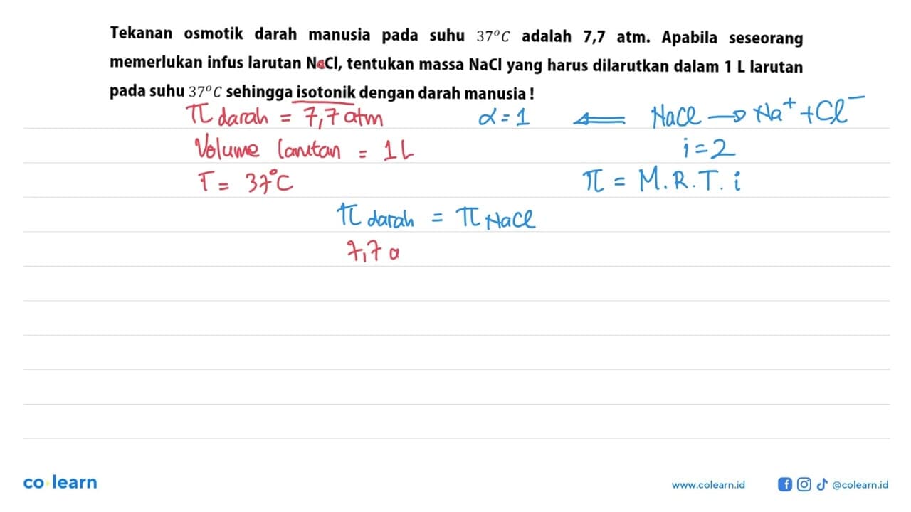 Tekanan osmotik darah manusia pada suhu 37 C adalah 7,7