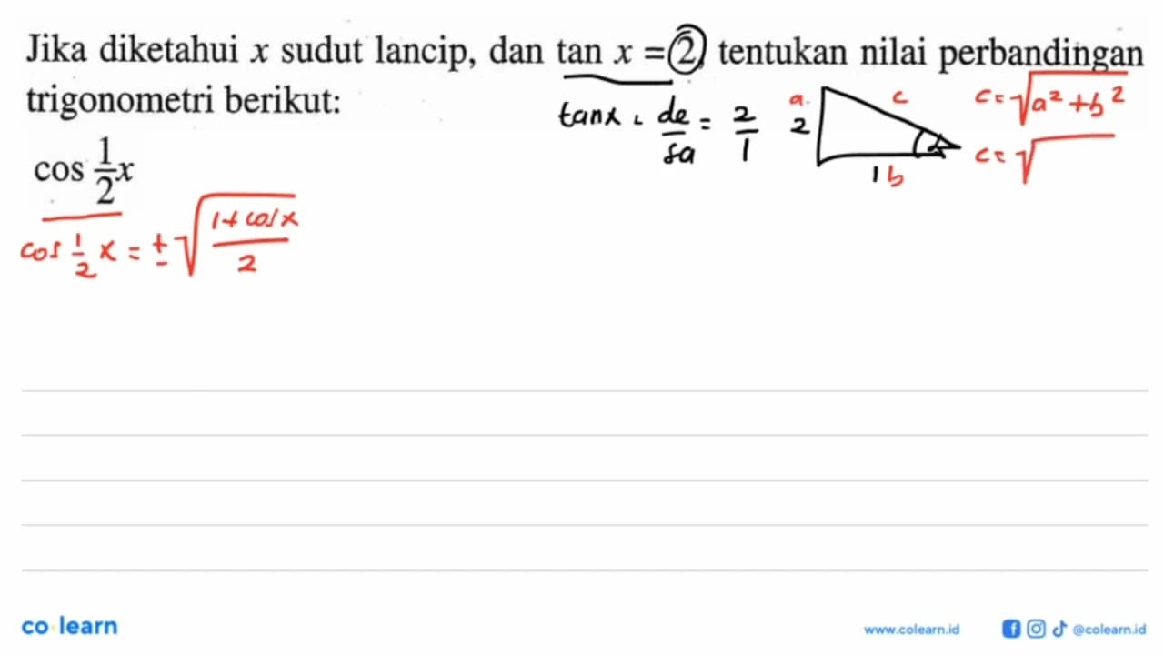 Jika diketahui x sudut lancip, dan tan x=2, tentukan nilai