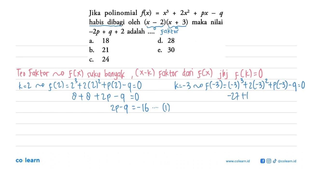 Jika polinomial f(x)=x^3+2x^2+px-q habis dibagi oleh