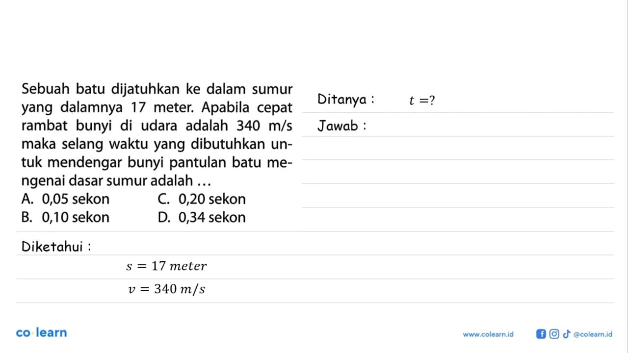 Sebuah batu dijatuhkan ke dalam sumur yang dalamnya 17