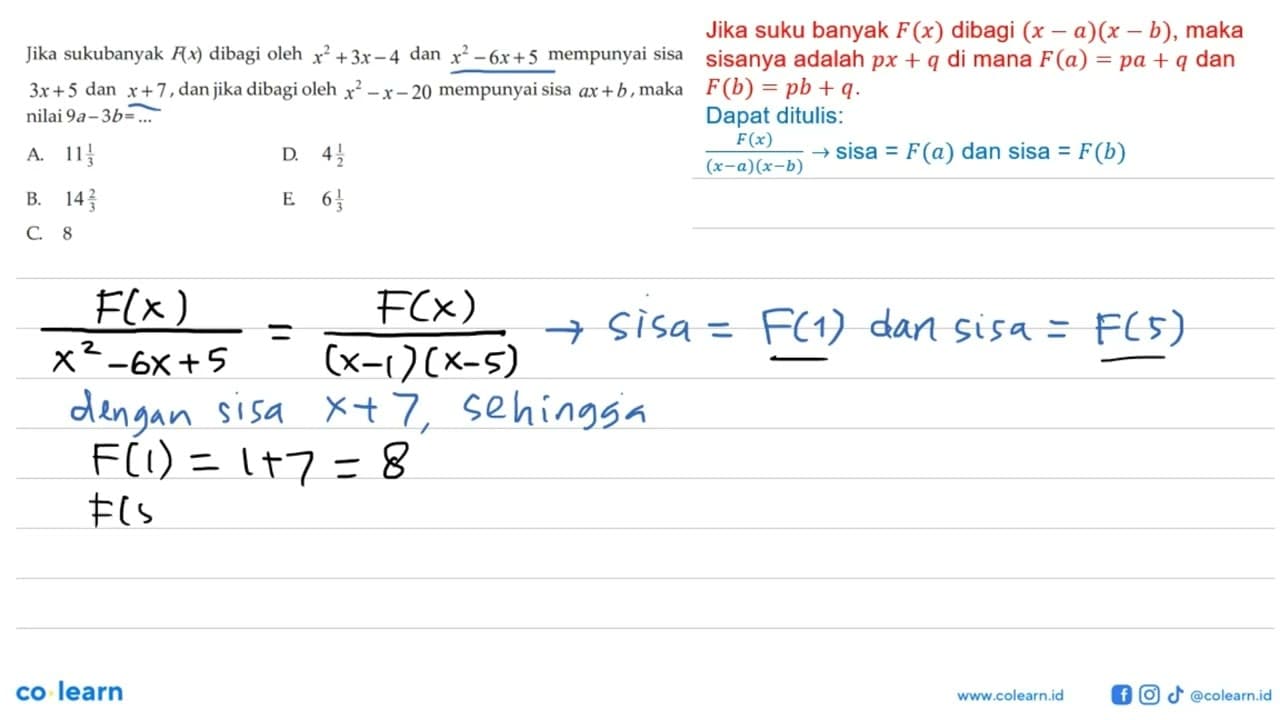 Jika sukubanyak F(x) dibagi oleh dan x^2+3x-4 dan x^2-6x+5