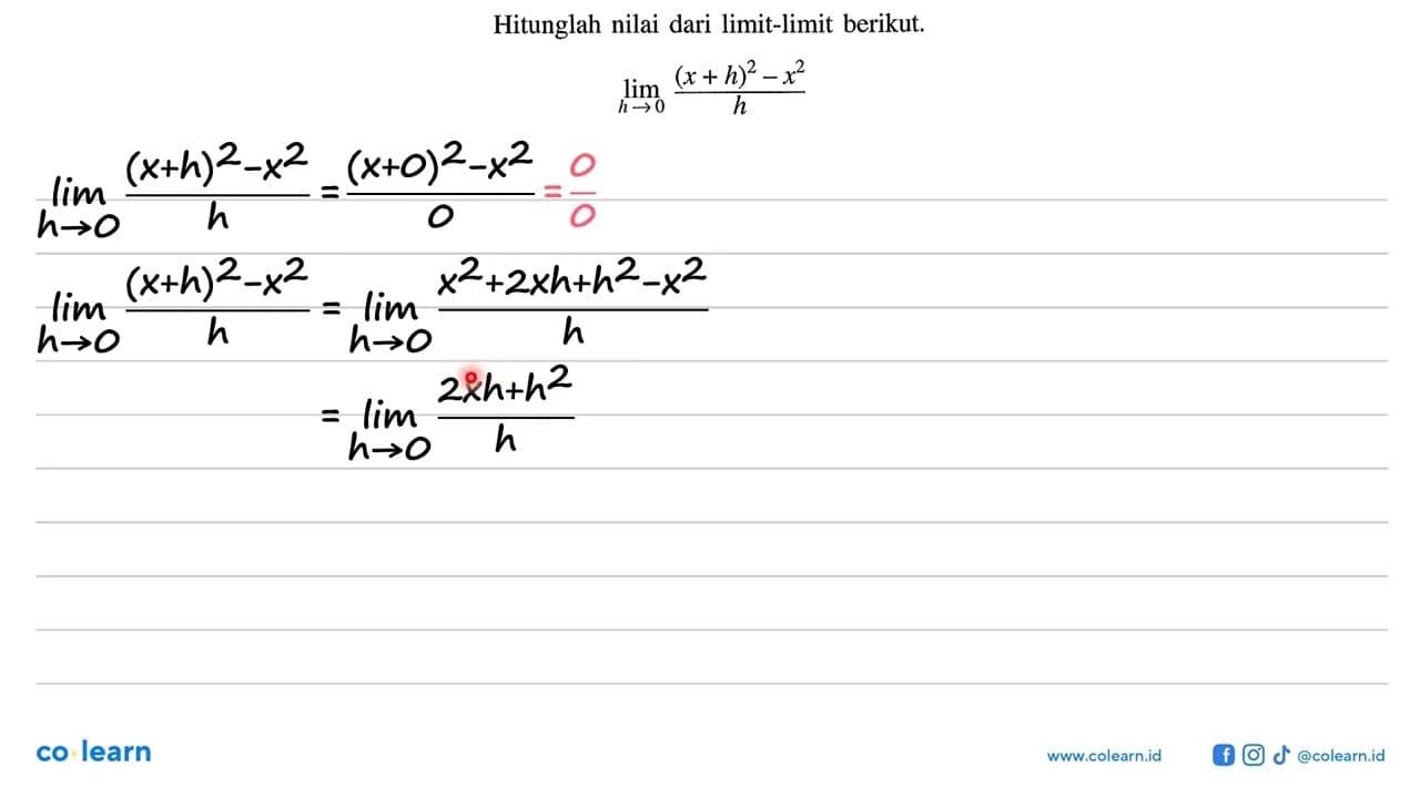 Hitunglah nilai dari limit-limit berikut. lim h->0