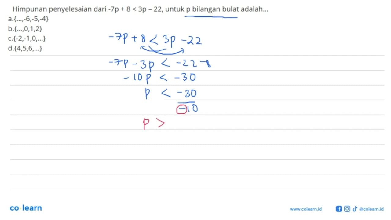 Himpunan penyelesaian dari -7p+8<=3p-22, untuk p bilangan