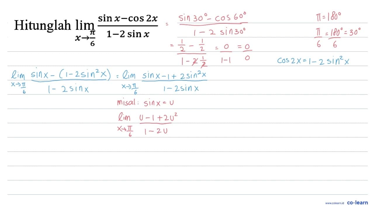 Hitunglah lim _(x -> (pi)/(6)) (sin x-cos 2 x)/(1-2 sin x)