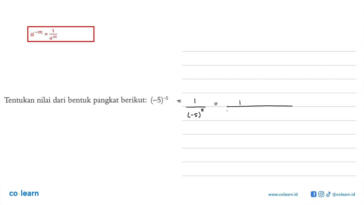 Tentukan nilai dari bentuk pangkat berikut: (-5)^-5