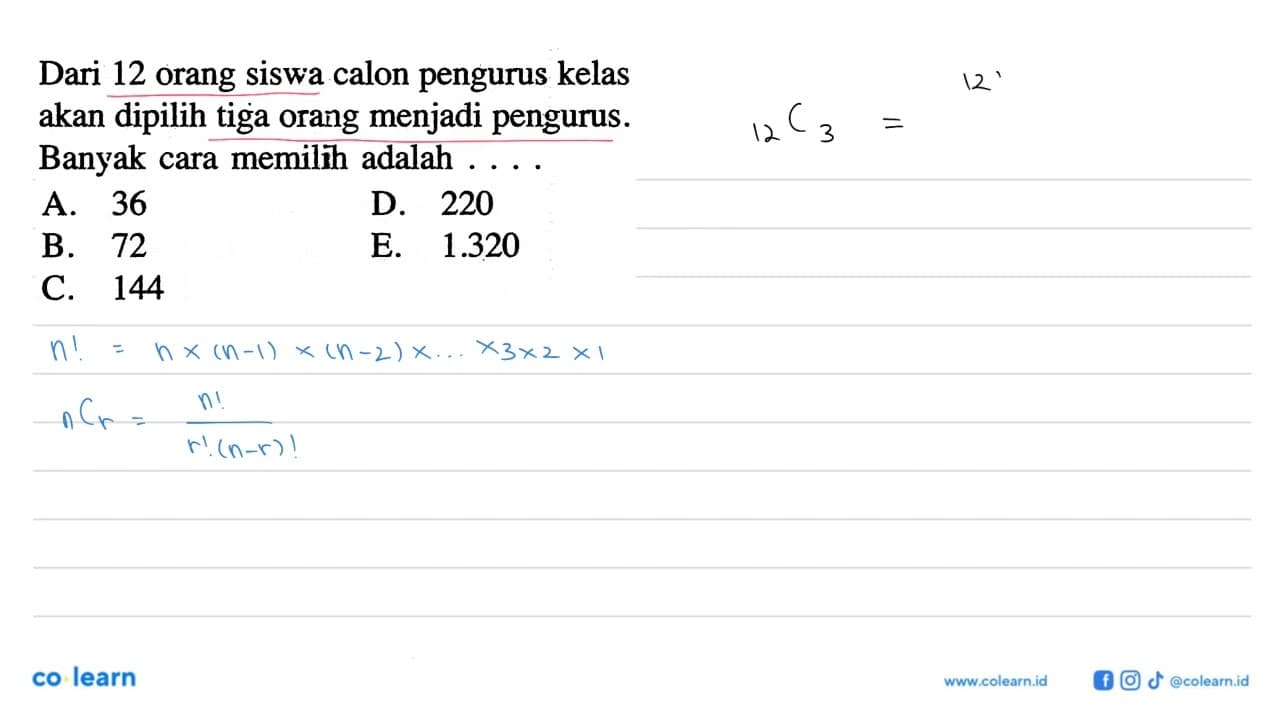 Dari 12 orang siswa calon pengurus kelas akan dipilih tiga