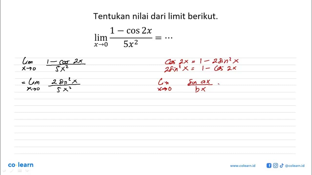 Tentukan nilai dari limit berikut. limit x -> 0 (1-cos