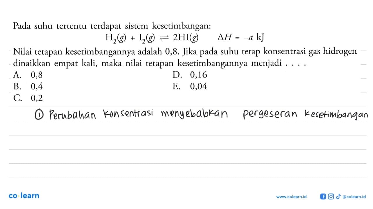 Pada suhu tertentu terdapat sistem kesetimbangan: H2 (g) +