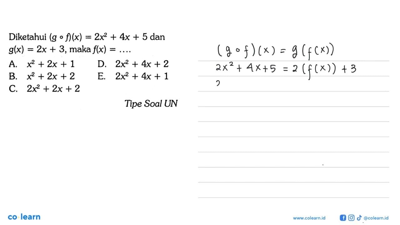 Diketahui (gof)(x)=2x^2+4x+5 dan g(x)=2x+3, maka f(x)=....