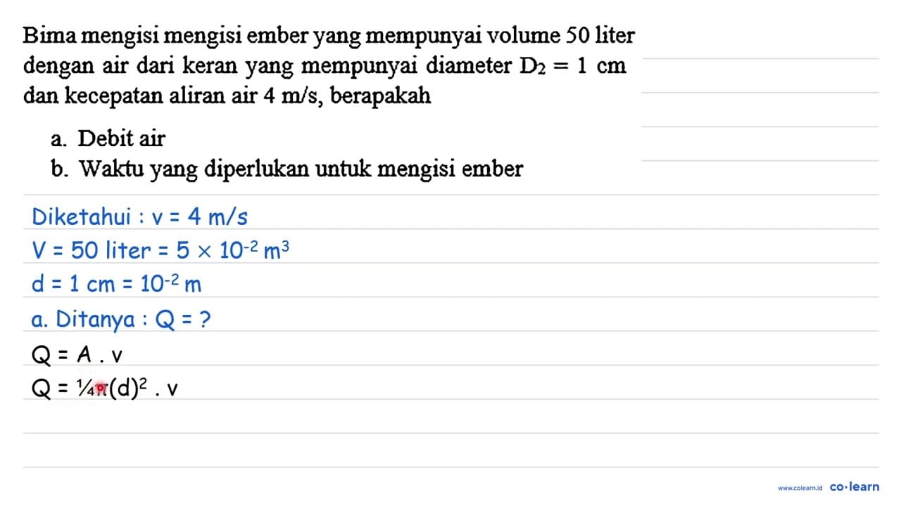 Bima mengisi mengisi ember yang mempunyai volume 50 liter