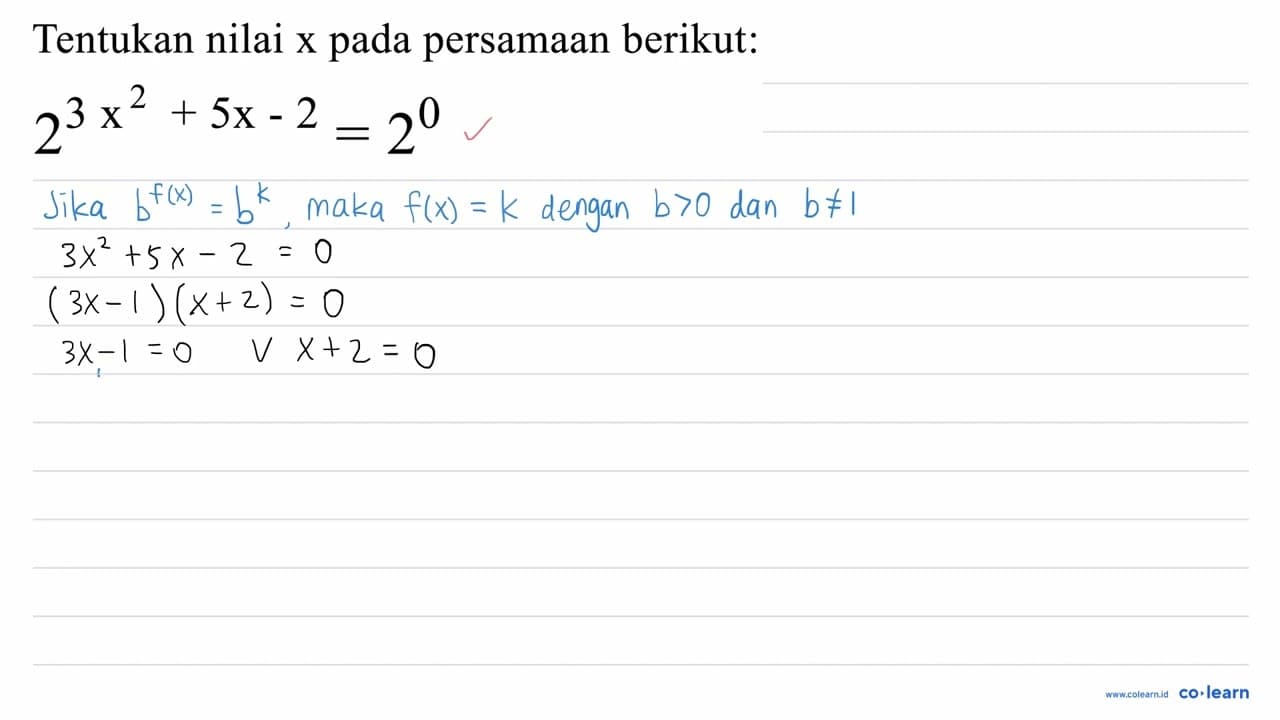 Tentukan nilai x pada persamaan berikut: 2^(3 x 2+5