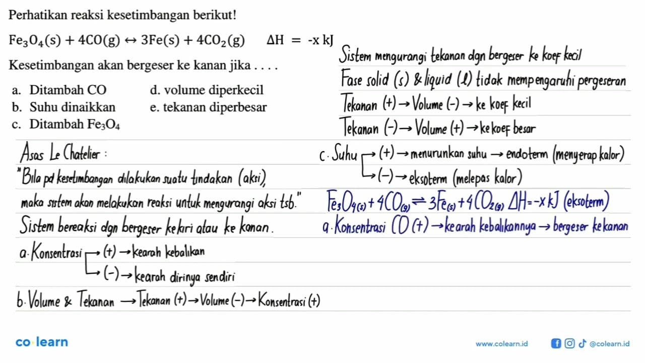 Perhatikan reaksi kesetimbangan berikut! Fe3O4(s) + 4CO(g)