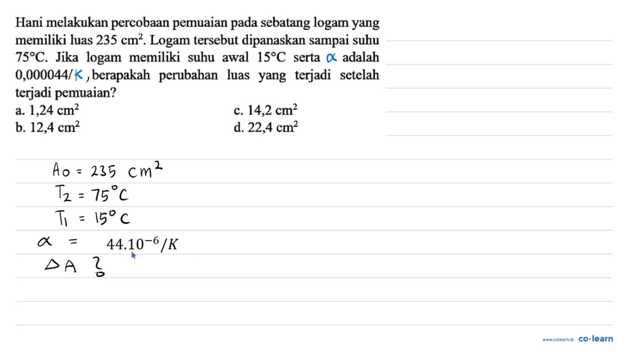 Hani melakukan percobaan pemuaian pada sebatang logam yang