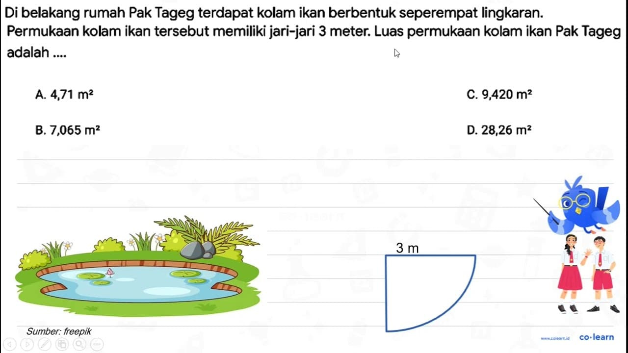 Di belakang rumah Pak Tageg terdapat kolam ikan berbentuk