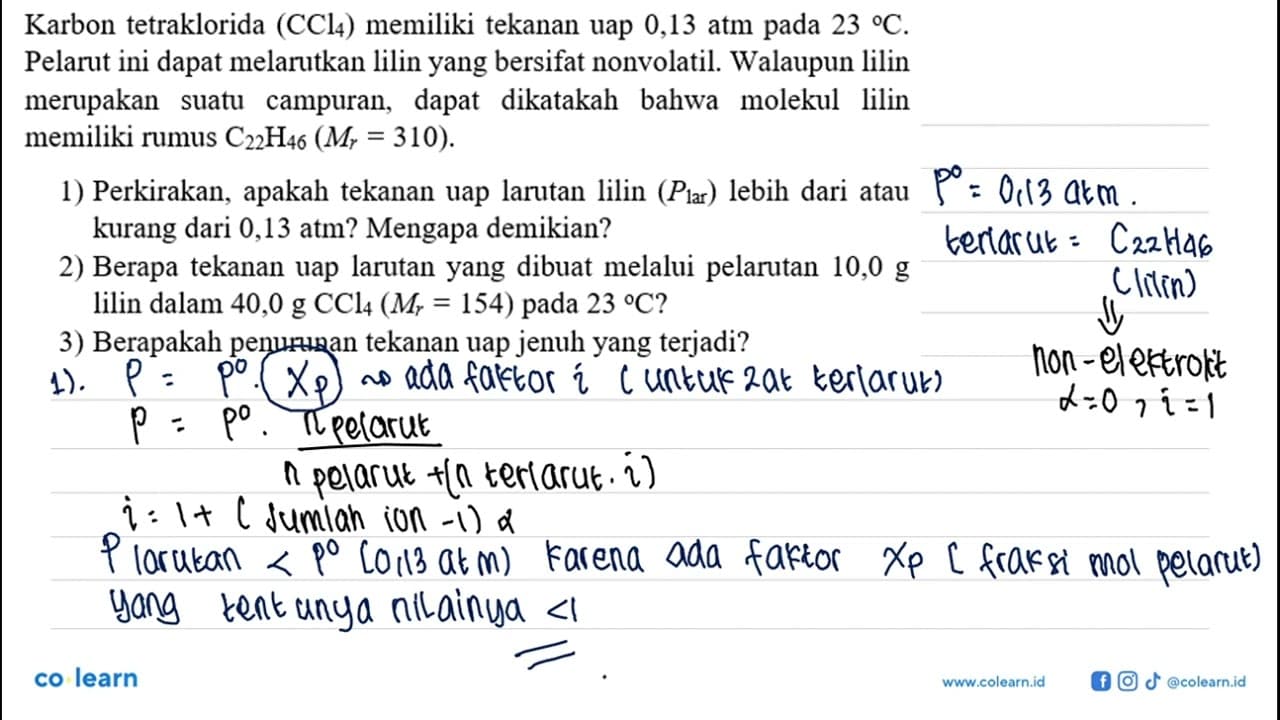 Karbon tetraklorida (CCl4) memiliki tekanan uap 0,13 atm