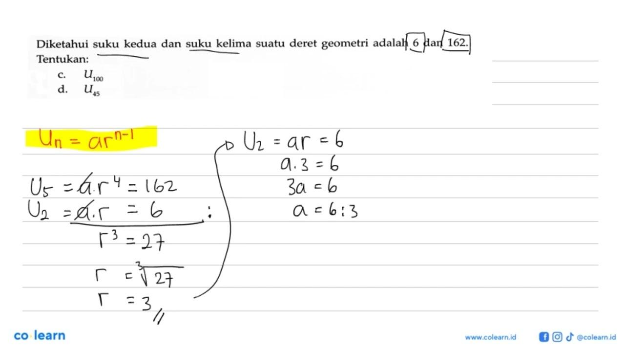 Diketahui suku kedua dan suku kelima suatu deret geometri