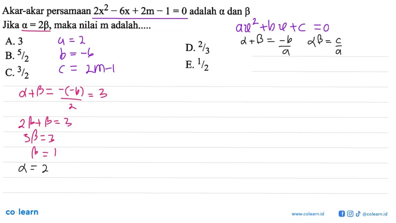 Akar-akar persamaan 2x^2 - 6x + 2m + 1 = 0 adalah a dan b.