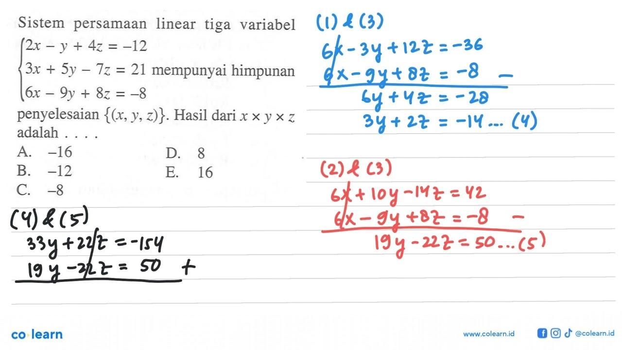 Sistem persamaan linear tiga variabel (2x-y + 4z = -12 3x +