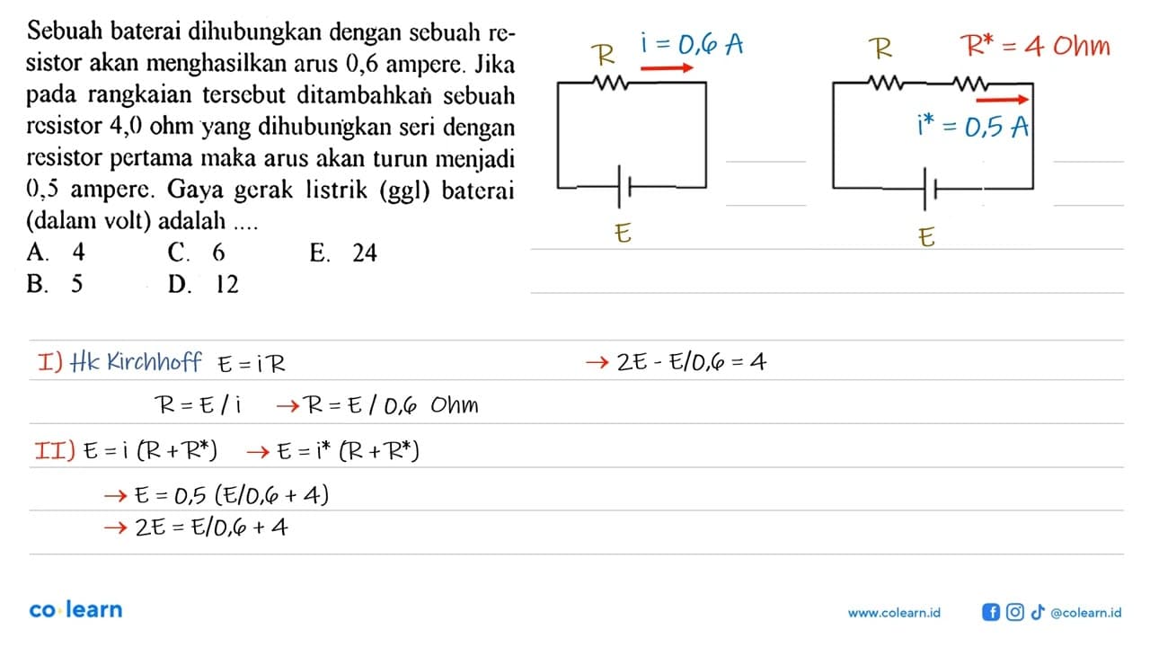 Sebuah baterai dihubungkan dengan sebuah re- sistor akan