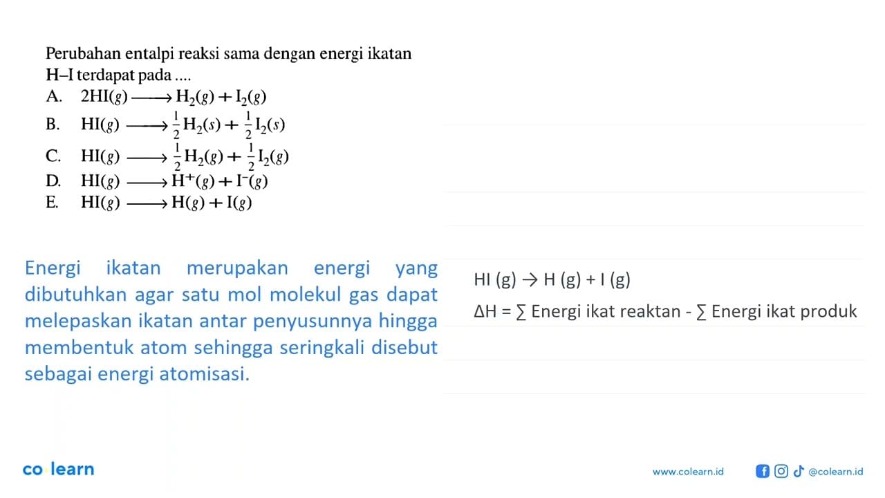 Perubahan entalpi reaksi sama dengan energi ikatan H-I