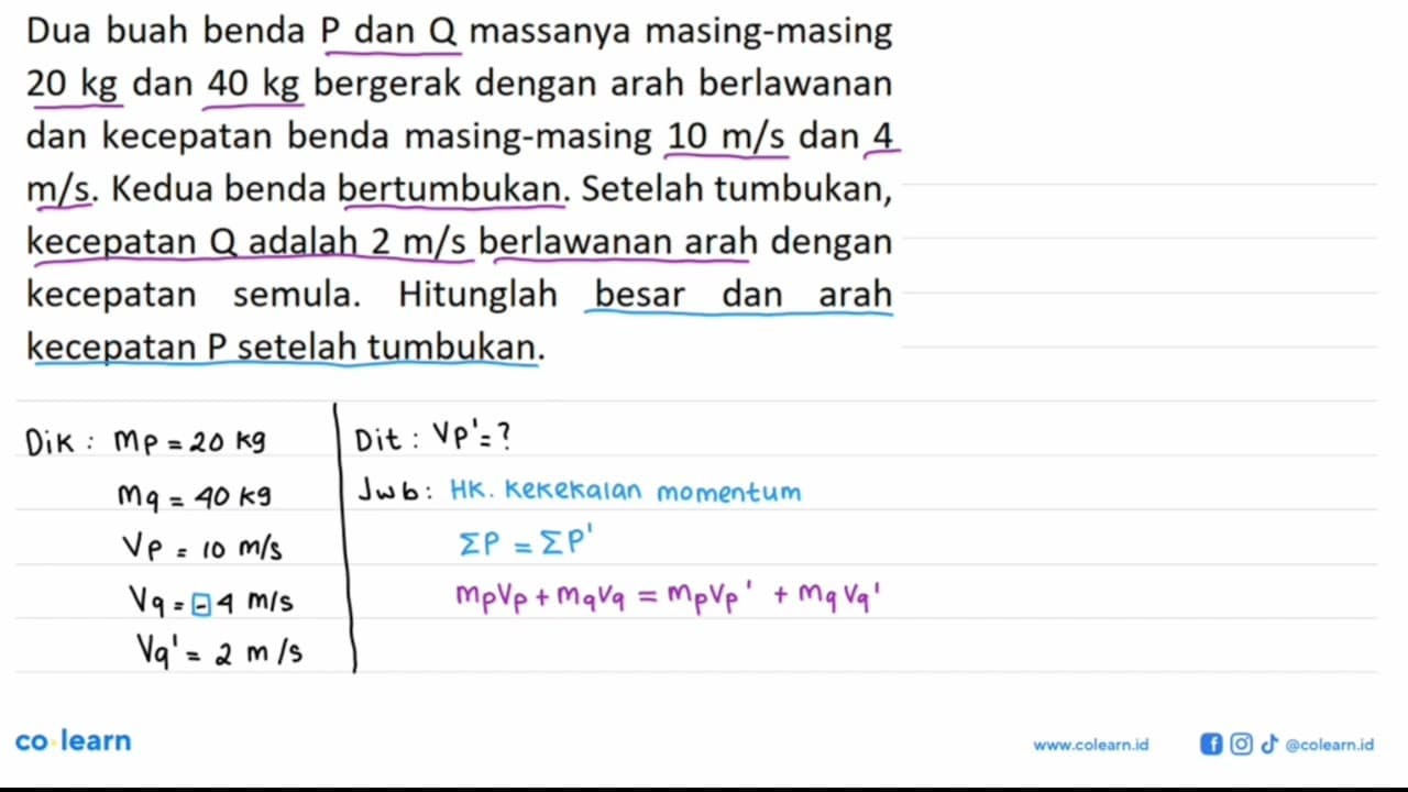 Dua buah benda P dan Q massanya masing-masing 20 kg dan 40