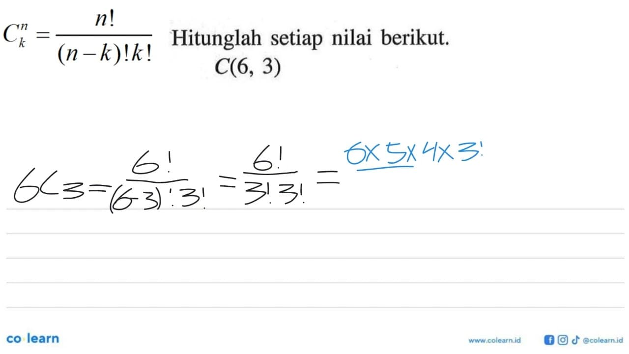 Hitunglah setiap nilai berikut.C(6,3)