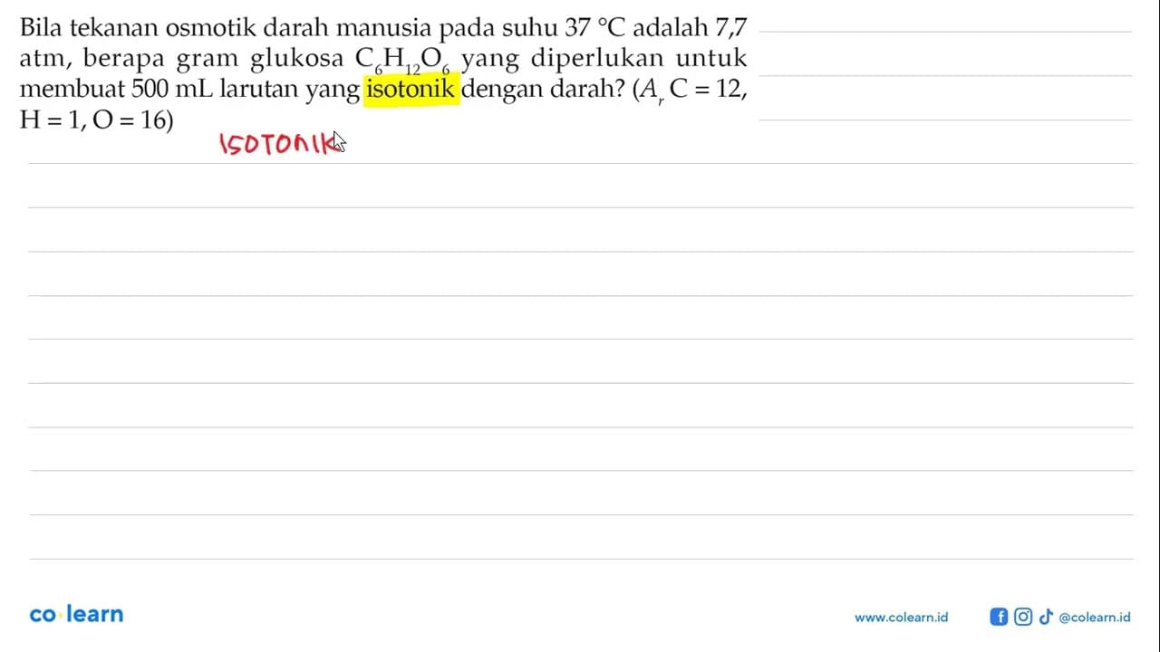 Bila tekanan osmotik darah manusia pada suhu 37 C adalah