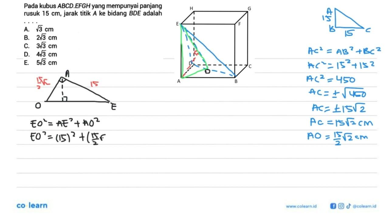 Pada kubus ABCD.EFGH yang mempunyai panjang rusuk 15 cm,