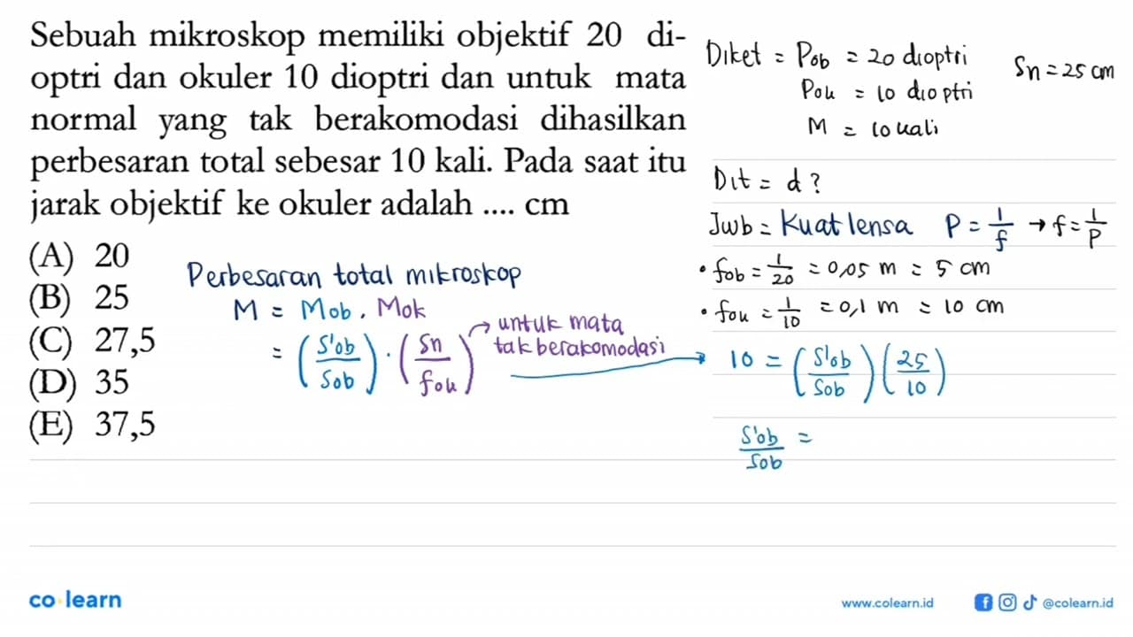 Sebuah mikroskop memiliki objektif 20 dioptri dan okuler 10