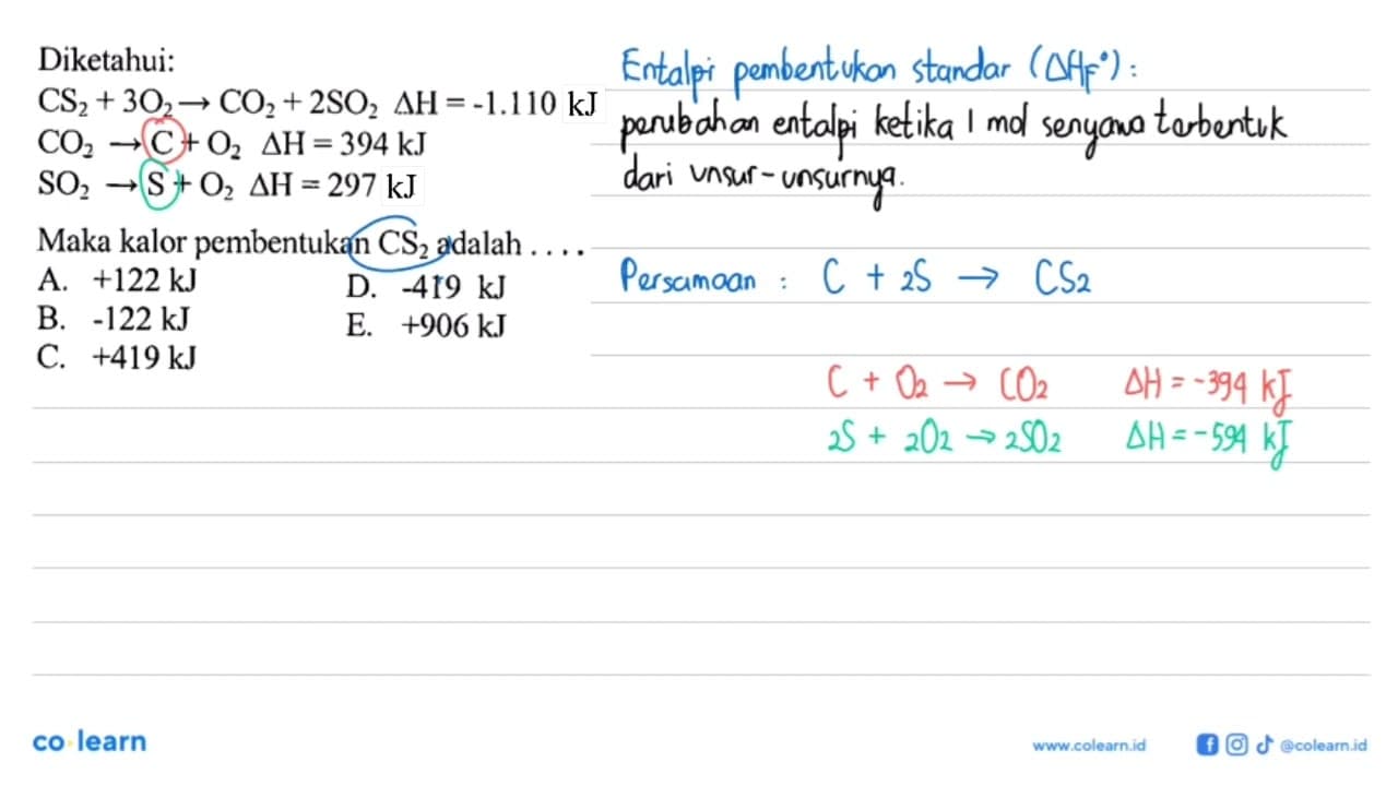 Diketahui: CS2+3O2 -> CO2+2SO2 delta H=-1.110 CO2 -> C+O2