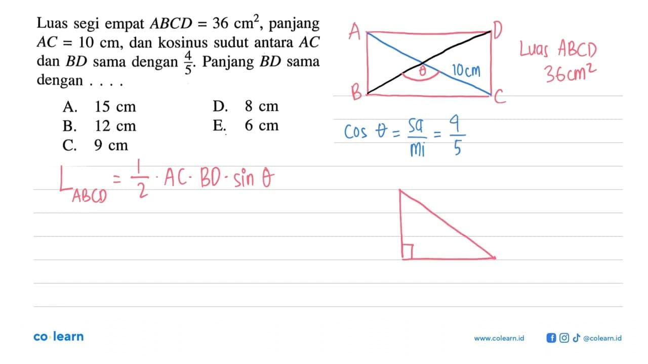 Luas segi empat ABCD=36 cm^2, panjang AC=10 cm, dan kosinus