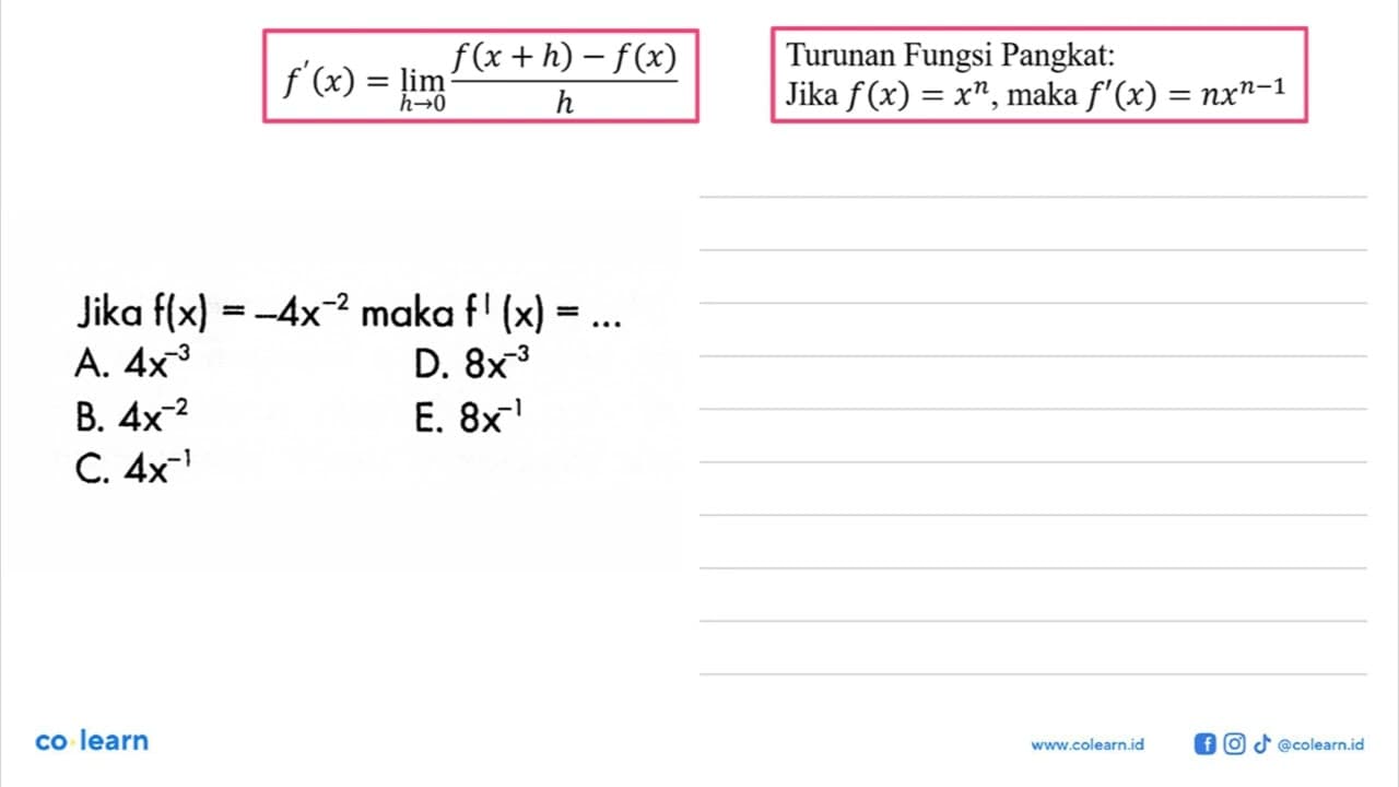 Jika f(x)=-4x^(-2) maka f'(x)=....