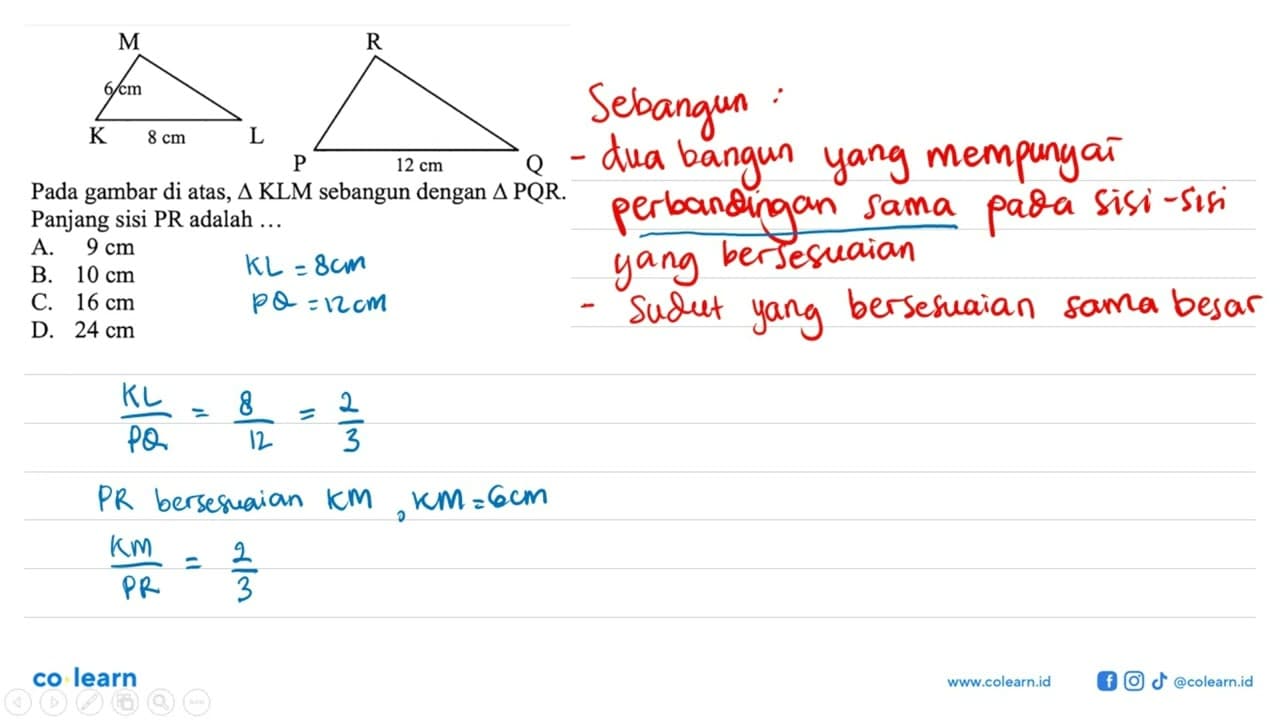 Pada gambar di atas, segitiga KLM sebangun dengan segitiga