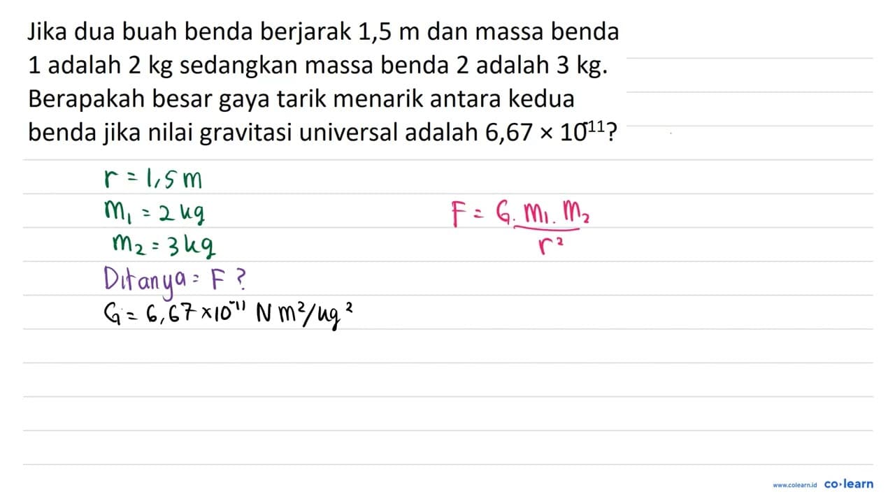 Jika dua buah benda berjarak 1,5 m dan massa benda 1 adalah