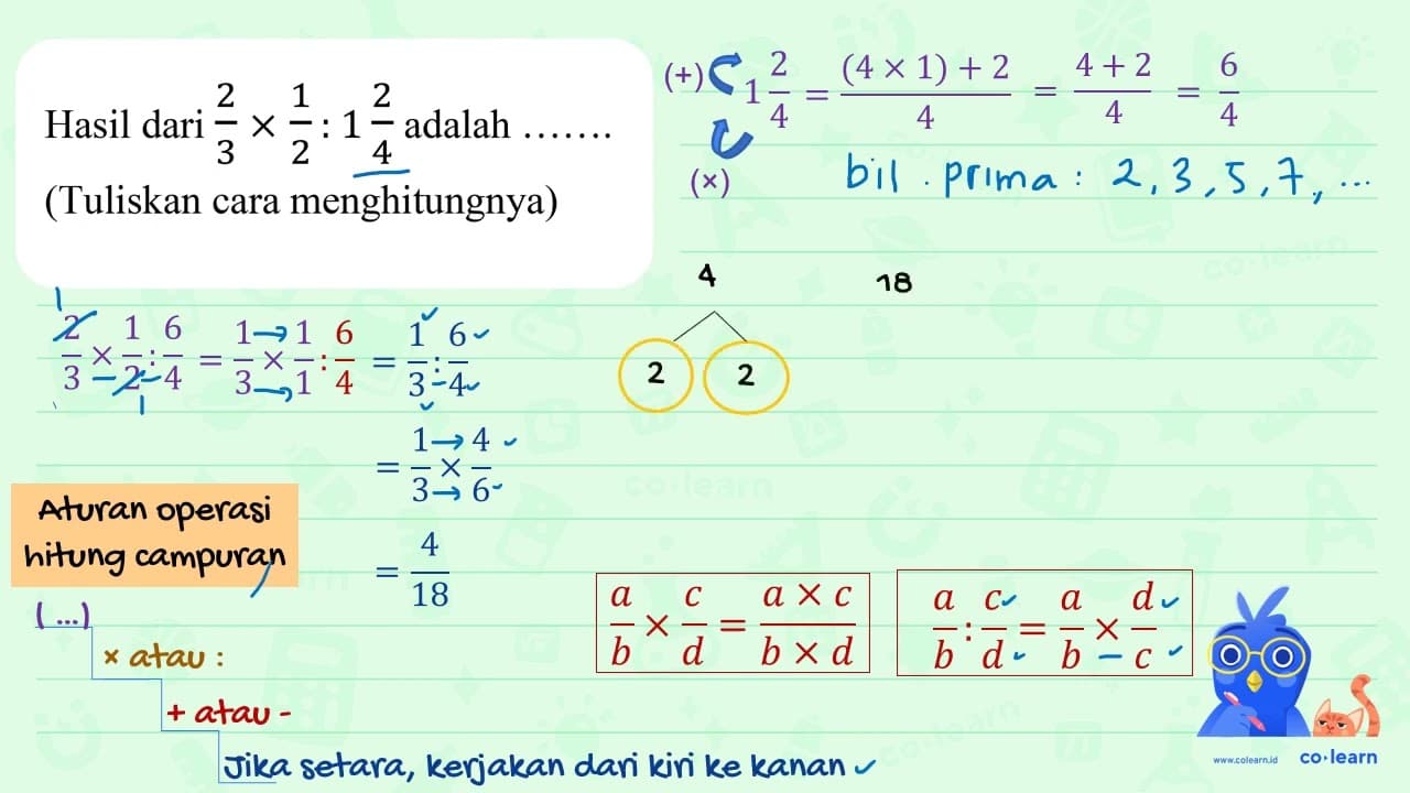 Hasil dari (2)/(3) x (1)/(2): 1 (2)/(4) adalah (Tuliskan