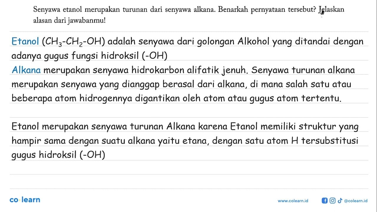 Senyawa etanol merupakan turunan dari senyawa alkana.