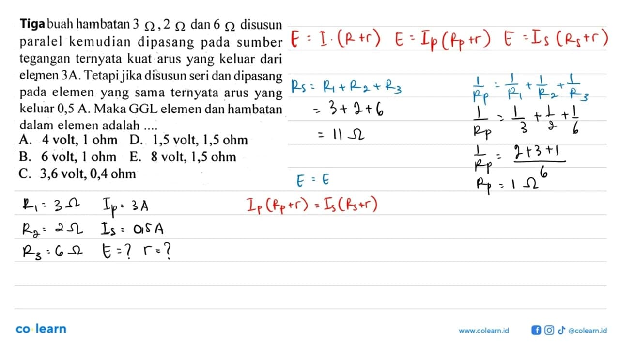 Tiga buah hambatan 3 Ohm, 2 Ohm dan 6 Ohm disusun paralel