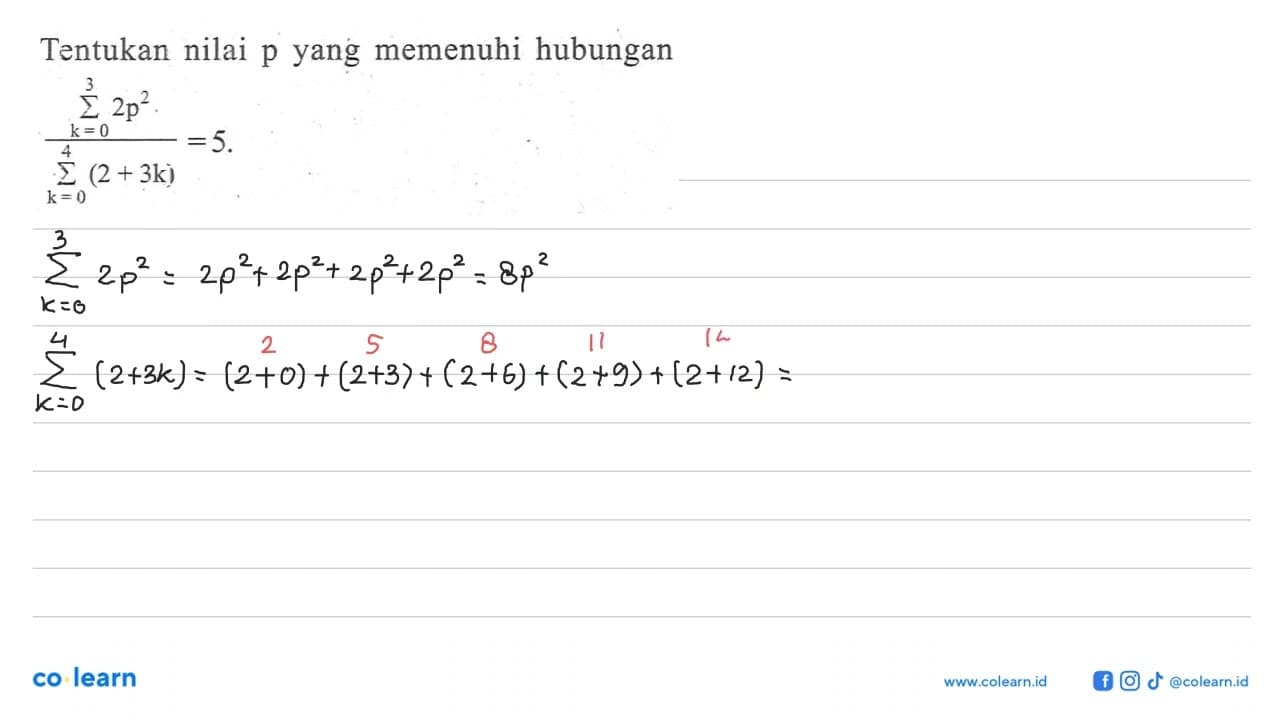 Tentukan nilai p yang memenuhi hubungan (sigma k=0 3