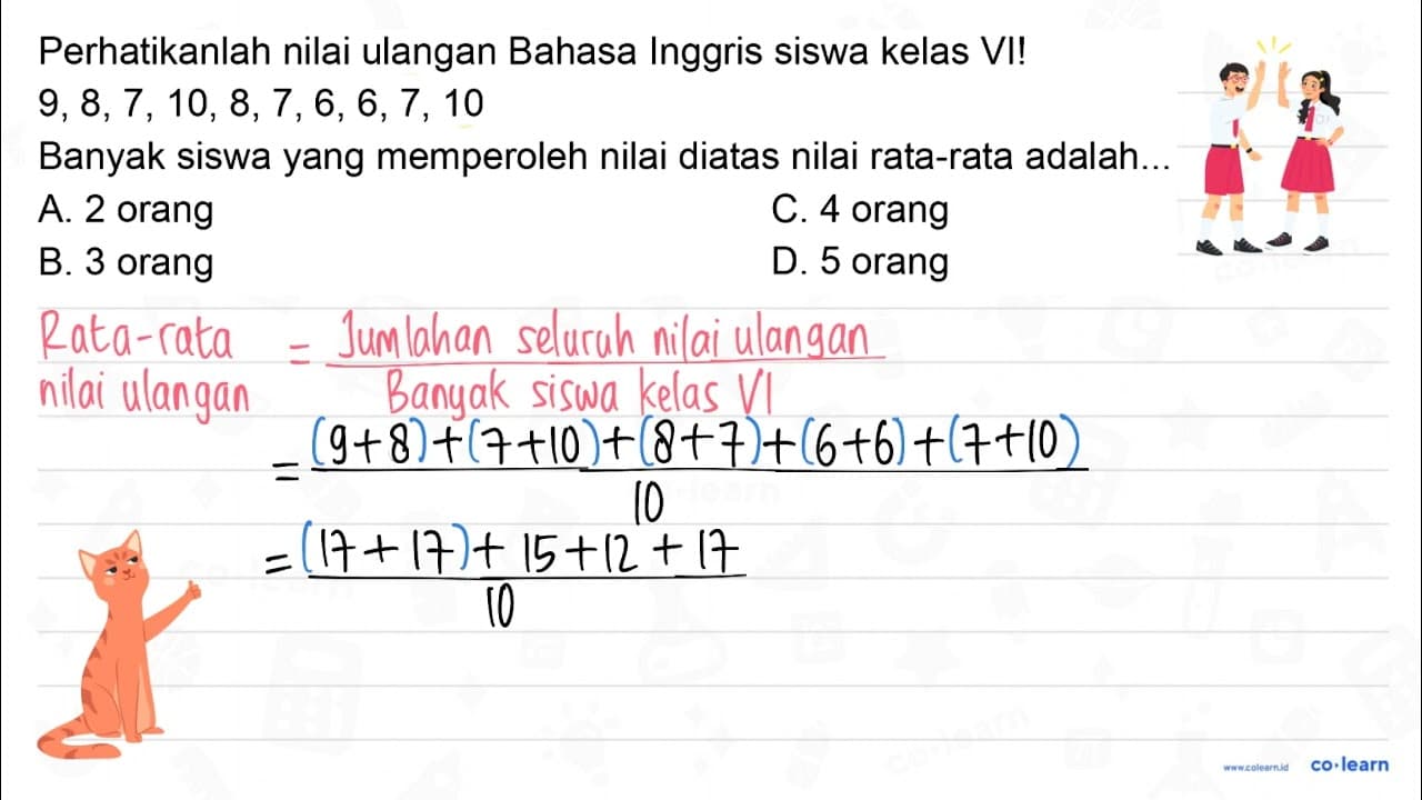 Perhatikanlah nilai ulangan Bahasa Inggris siswa kelas VI!