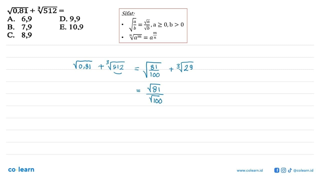 akar(0,81) + (512)^(1/3) =