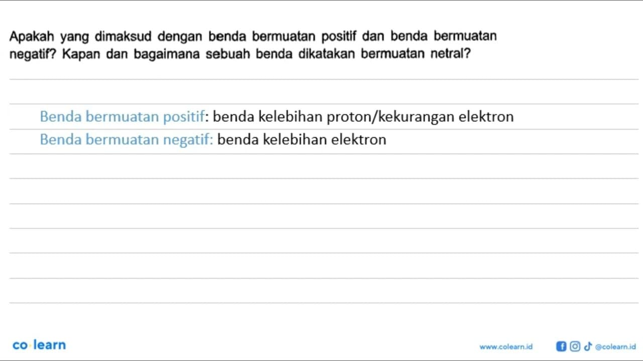 Apakah yang dimaksud dengan benda bermuatan positif dan