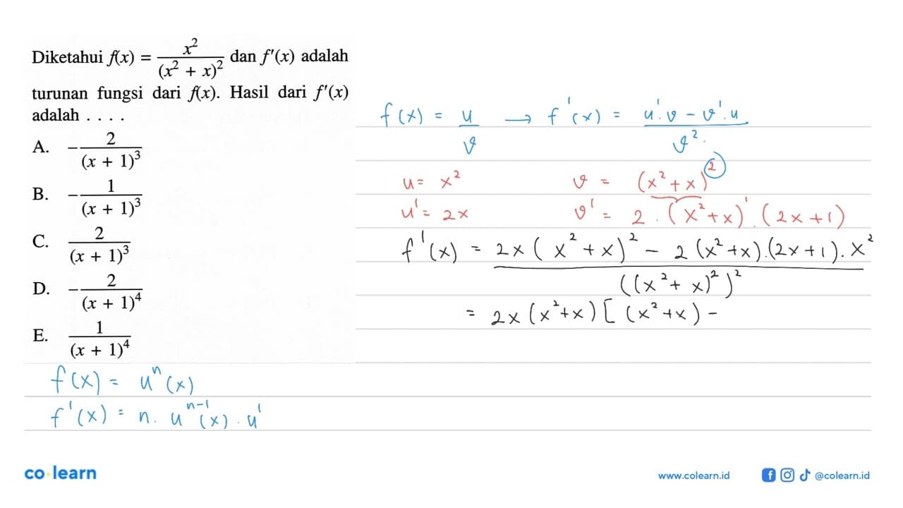 Diketahui f(x)=x^2/(x^2+x)^2 dan f'(x) adalah turunan