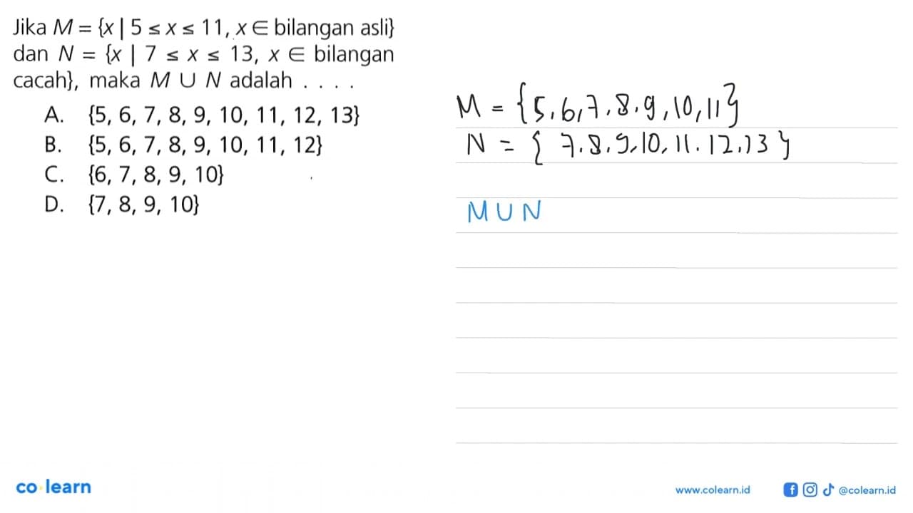 Jika M = { x | 5 <= x <= 11, x e bilangan asli} dan N = { x