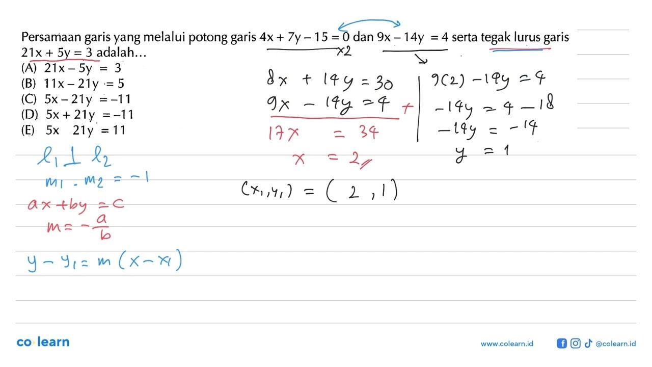 Persamaan garis yang melalui potong garis 4x + 7y - 15 = 0