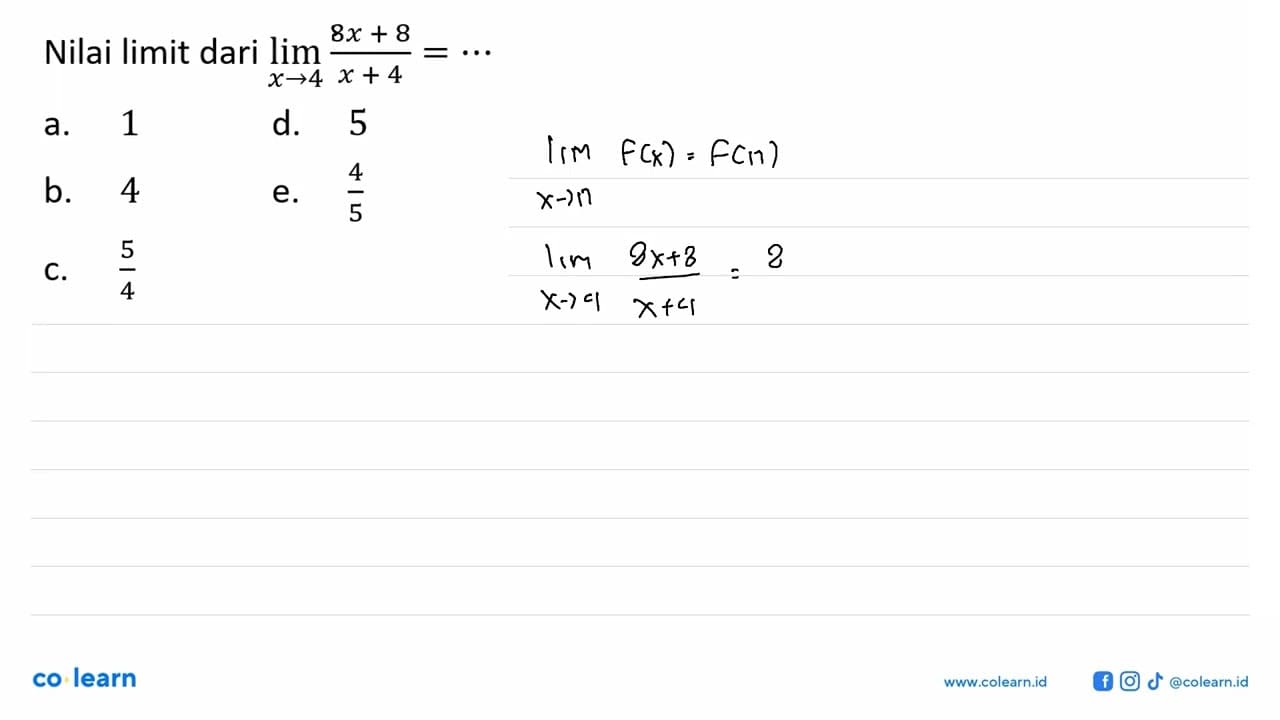 Nilai limit dari limit x -> 4 (3x+8)/(x+4) = ...