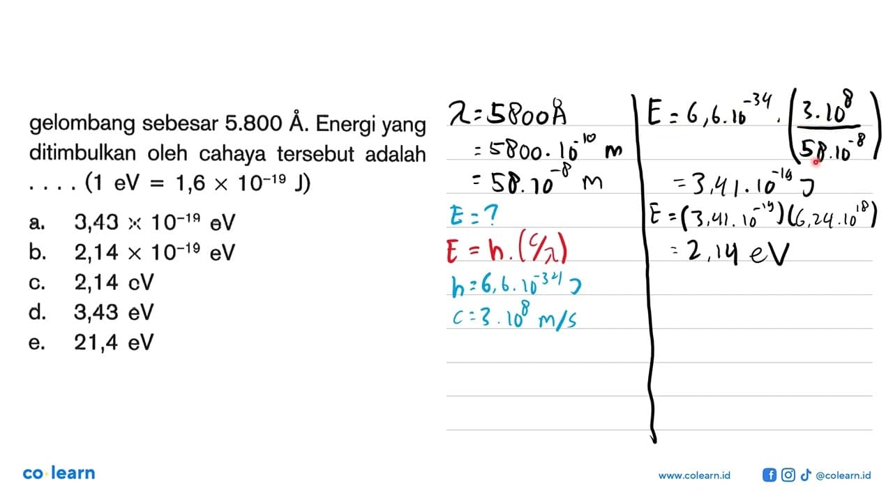 gelombang sebesar 5.800 A. Energi yang ditimbulkan oleh