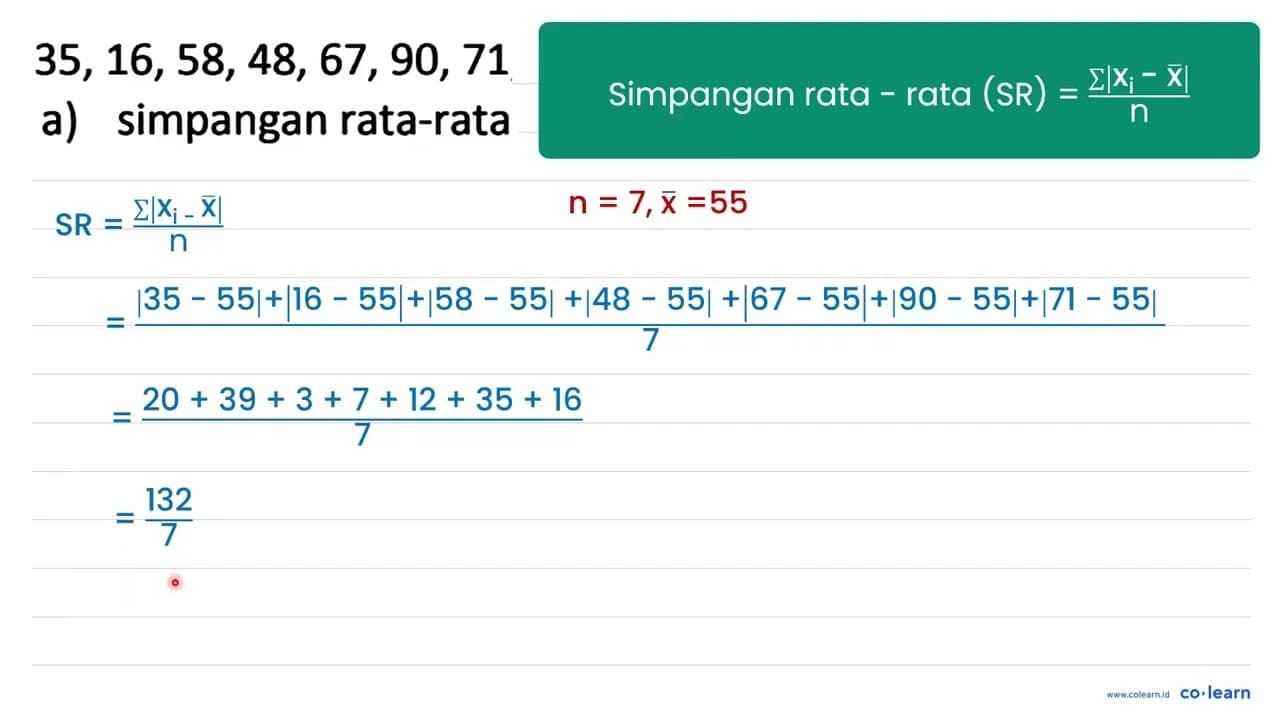 Diberikan data : 35,16,58,48,67,90,71 , tentukan : a)