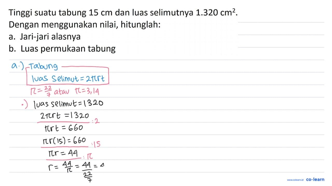 Tinggi suatu tabung 15 cm dan luas selimutnya 1.320 cm^2.