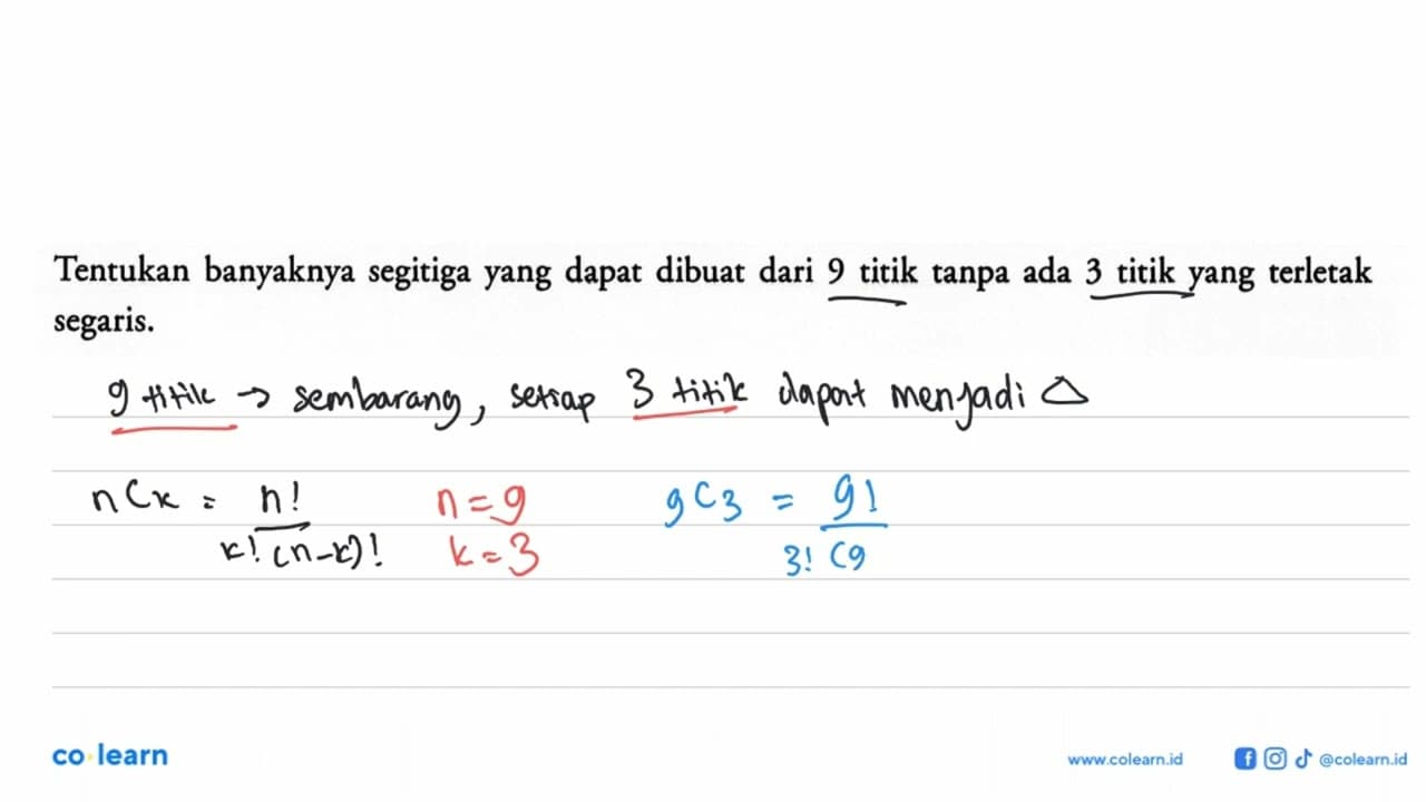 Tentukan banyaknya segitiga yang dapat dibuat dari 9 titik